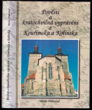 Pověsti a kratochvilná vyprávění z Kouřimska a Kolínska