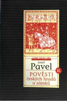 Josef Pavel: Pověsti českých hradů a zámků