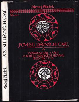 Alexej Pludek: Pověsti dávných časů