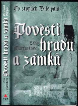 Pověsti hradů a zámků : po stopách Bílé paní