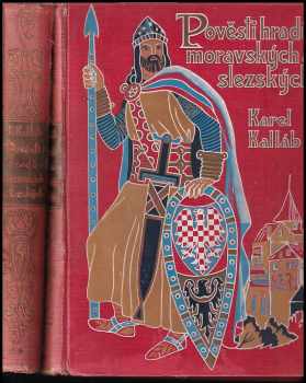 Karel Kalláb: Pověsti hradů moravských a slezských : Díl 1-2