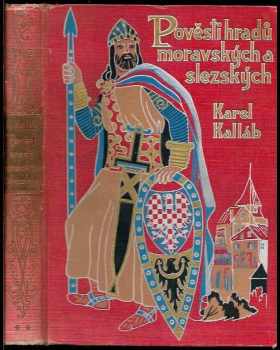 Pověsti hradů moravských a slezských : 1 - Karel Kalláb (1937, Josef Hokr) - ID: 2269636