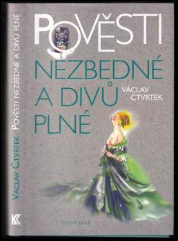 Václav Čtvrtek: Pověsti nezbedné a divů plné