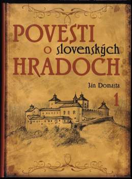 Ján Domasta: Povesti o slovenských hradoch
