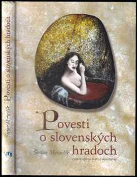 Štefan Moravčík: Povesti o slovenských hradoch