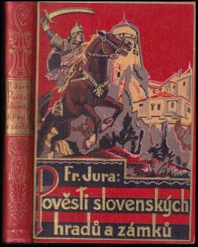 František Jura: Pověsti slovenských hradů a zámků