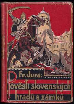 František Jura: Pověsti slovenských hradů a zámků