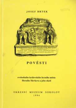 Pověsti svobodného královského horního města Horního Slavkova a jeho okolí