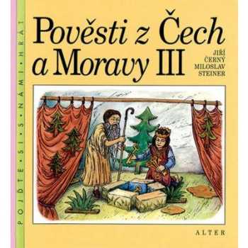 Jiří Černý: Pověsti z Čech a Moravy
