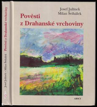 Milan Švihálek: Pověsti z Drahanské vrchoviny