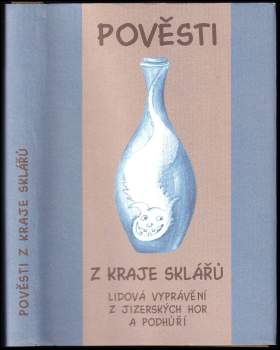 Pověsti z kraje sklářů