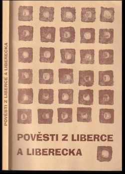 Jarka Vaňová: Pověsti z Liberce a Liberecka - z němčiny přeložila Libuše Dismanová , upravila Eva Koudelková , ilustrovala Jarka Vaňová