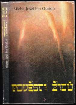Pověsti Židů : mýty, legendy a výklady - Micha Josef Bin Gorion (1992, Trigon) - ID: 745269