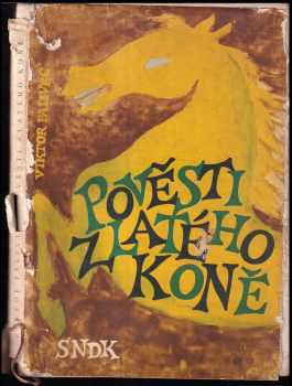 Viktor Palivec: Pověsti Zlatého koně