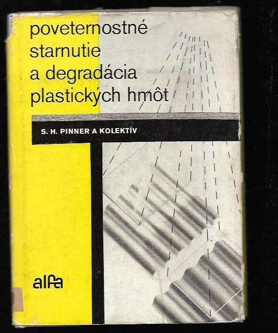 Poveternostné starnutie a degradácia plastických hmôt