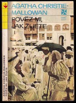 Agatha Christie: Pověz mi, jak žijete