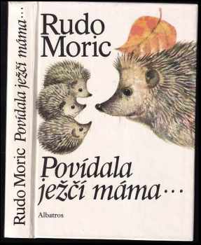 Povídala ježčí máma