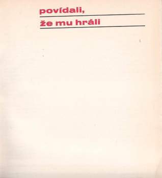 Václav Čtvrtek: Povídali, že mu hráli