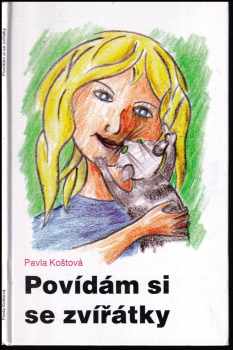Pavla Koštová: Povídám si se zvířátky