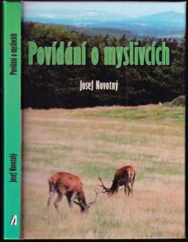 Josef Novotný: Povídání o myslivcích