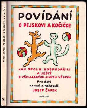 Josef Čapek: Povídání o pejskovi a kočičce, jak spolu hospodařili a ještě o všelijakých jiných věcech