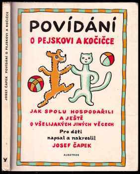 Josef Čapek: Povídání o pejskovi a kočičce jak spolu hospodařili a ještě o všelijakých jiných věcech - četba pro žáky zákl. škol : pro děti od 4 let