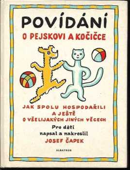 Povídání o pejskovi a kočičce jak spolu hospodařili a ještě o všelijakých jiných věcech