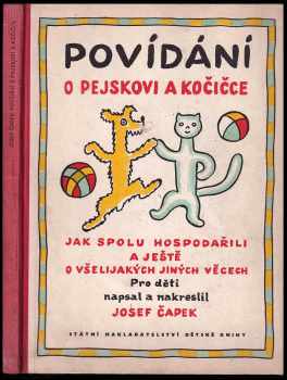 Josef Čapek: Povídání o pejskovi a kočičce, jak spolu hospodařili a ještě o všelijakých jiných věcech