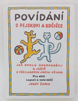 Povídání o pejskovi a kočičce jak spolu hospodařili a ještě o všelijakých jiných věcech