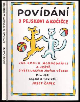 Povídání o pejskovi a kočičce jak spolu hospodařili a ještě o všelijakých jiných věcech