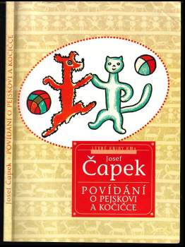 Povídání o pejskovi a kočičce jak spolu hospodařili a ještě o všelijakých jiných věcech - Josef Čapek (2000, Levné knihy KMa) - ID: 778203