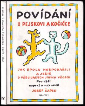 Povídání o pejskovi a kočičce, jak spolu hospodařili a ještě o všelijakých jiných věcech