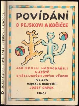 Povídání o pejskovi a kočičce jak spolu hospodařili a ještě o všelijakých jiných věcech