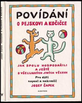 Povídání o pejskovi a kočičce : jak spolu hospodařili a ještě o všelijakých jiných věcech