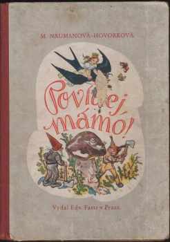 Povídej, mámo! : 10 pohádek pro děti - Marie Naumanová-Hovorková (1941, Edvard Fastr) - ID: 275027
