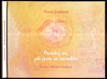 Povídej mi, jak jsem se narodila
