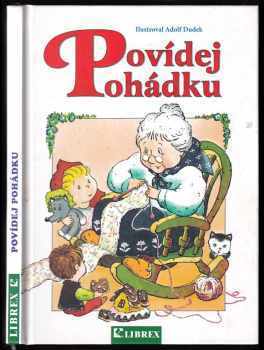 Povídej pohádku - Adolf Dudek (2007, Librex) - ID: 1212324