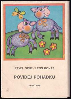 Pavel Šrut: Povídej pohádku