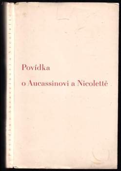 Povídka o Aucassinovi a Nicolettě, která se střídavě zpívá a vypravuje