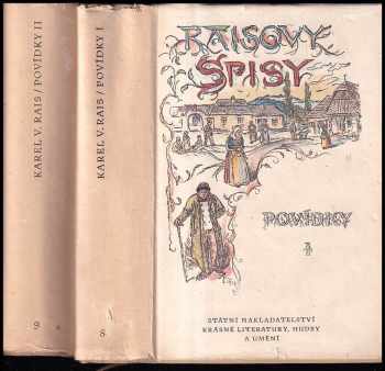 Povídky : 1. [díl - Karel Václav Rais (1959, Státní nakladatelství krásné literatury, hudby a umění) - ID: 187116