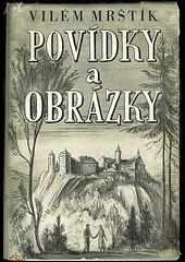 Povídky a obrázky - Vilém Mrštík (1949, Vyšehrad) - ID: 565849