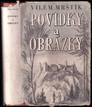 Povídky a obrázky - Vilém Mrštík (1949, Vyšehrad) - ID: 754181