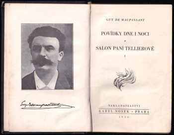 Guy de Maupassant: KOMPLET Guy de Maupassant 2X Povídky dne i noci ; Salon paní Tellierové + Petr a Jan ; Salon paní Tellierové