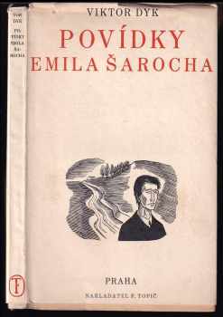 Povídky Emila Šarocha - Viktor Dyk (1935, F. Topič) - ID: 462335