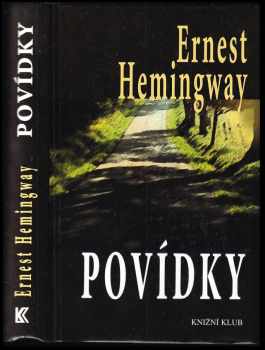 Povídky - Ernest Hemingway (1998, Knižní klub) - ID: 547316