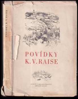 Povídky K.V. Raise : S obrázky Mikoláše Alše - Karel Václav Rais (1953, Státní nakladatelství dětské knihy) - ID: 92100