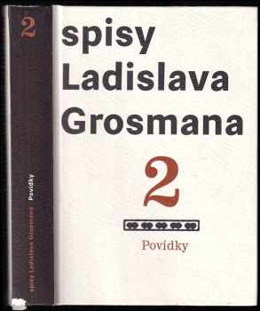 Ladislav Grosman: Spisy Ladislava Grosmana