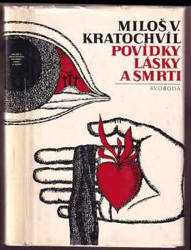 Miloš Václav Kratochvíl: Povídky lásky a smrti