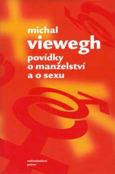 Povídky o manželství a o sexu - Michal Viewegh (2003, Petrov) - ID: 989320