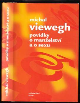 Michal Viewegh: Povídky o manželství a o sexu